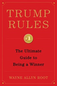 Trump Rules : The Ultimate Guide to Being a Winner