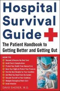 Hospital Survival Guide : The Patient Handbook to Getting Better and Getting Out