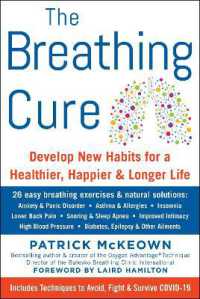 The Breathing Cure : Develop New Habits for a Healthier, Happier, and Longer Life