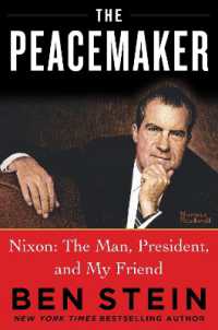 ニクソン元大統領評伝<br>THE PEACEMAKER : Richard Nixon the Man, Patriot, President, and Visionary