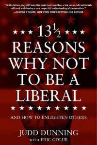 13 1/2 Reasons Why NOT to Be a Liberal : And How to Enlighten Others