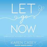 Let Go Now (6-Volume Set) : Embrace Detachment as a Path to Freedom （Unabridged）