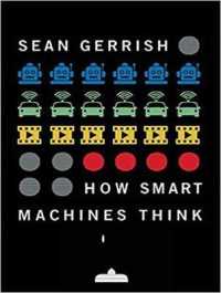 How Smart Machines Think （Unabridged）