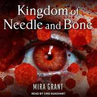Kingdom of Needle and Bone （Unabridged）