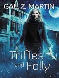 Trifles and Folly : A Deadly Curiosities Collection (Deadly Curiosities) 〈1〉 （Unabridged）