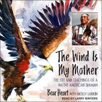 The Wind Is My Mother (7-Volume Set) : The Life and Teachings of a Native American Shaman （Unabridged）