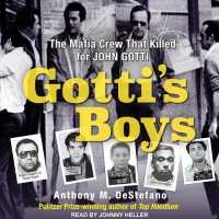 Gotti's Boys (6-Volume Set) : The Mafia Crew That Killed for John Gotti （Unabridged）