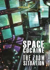 The Zoom Situation (Space Cocaine)