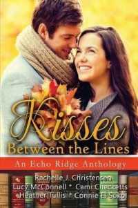 Kisses between the Lines : An Echo Ridge Anthology