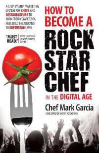 How to Become a Rock Star Chef in the Digital Age : A Step-by-Step Marketing System for Chefs and Restaurateurs to Burn Their Competition and Build their Brand to Superstar Level