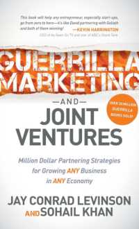 Guerrilla Marketing and Joint Ventures : Million Dollar Partnering Strategies for Growing ANY Business in ANY Economy
