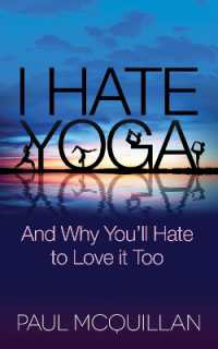 I Hate Yoga : And Why You'll Hate to Love it Too