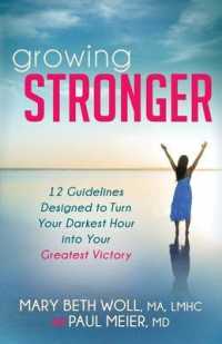Growing Stronger : 12 Guidelines Designed to Turn Your Darkest Hour into Your Greatest Victory