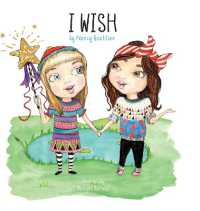 I Wish (Morgan James Kids)