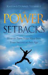 The Power of Setbacks : How to Turn Your Mess into Your Success at Any Age