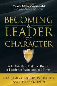 Becoming a Leader of Character : 6 Habits That Make or Break a Leader at Work and at Home