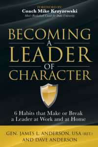 Becoming a Leader of Character : 6 Habits That Make or Break a Leader at Work and at Home -- Hardback
