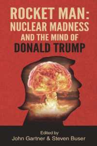 Rocket Man : Nuclear Madness and the Mind of Donald Trump