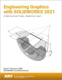Engineering Graphics with SOLIDWORKS 2021 : A Step-by-Step Project Based Approach