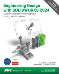 Engineering Design with SOLIDWORKS 2024 : A Step-by-Step Project Based Approach Utilizing 3D Solid Modeling