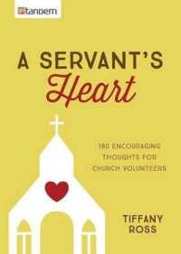 A Servant's Heart : 180 Encouraging Thoughts for Church Volunteers