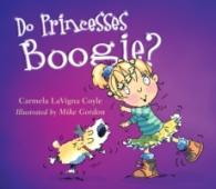 Do Princesses Boogie? (Do Princesses) （Board Book）