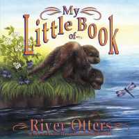 My Little Book of River Otters (My Little Book Of...) (My Little Books of)