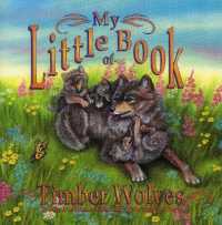 My Little Book of Timber Wolves (My Little Book)