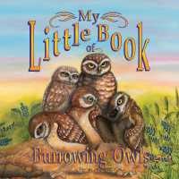 My Little Book of Burrowing Owls (My Little Book Of...) (My Little Books of)