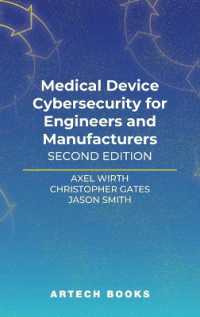 Medical Device Cybersecurity for Engineers and Manufacturers, Second Edition （2ND）