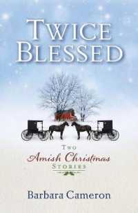 Twice Blessed : Two Amish Christmas Stories