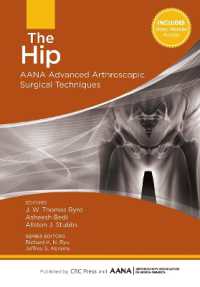 The Hip : AANA Advanced Arthroscopic Surgical Techniques