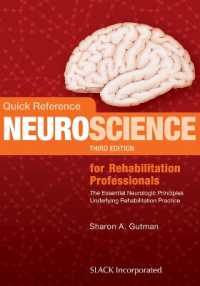神経科学：リハビリテーション・クイックレファレンス（第３版）<br>Quick Reference Neuroscience for Rehabilitation Professionals : The Essential Neurologic Principles Underlying Rehabilitation Practice （3RD）