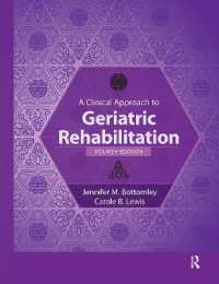 高齢者リハビリテーション：臨床的アプローチ（第４版）<br>A Clinical Approach to Geriatric Rehabilitation （4TH）