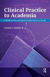 Clinical Practice to Academia : A Guide for New and Aspiring Health Professions Faculty