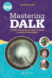 Mastering DALK : A Video Textbook on Deep Anterior Lamellar Keratoplasty