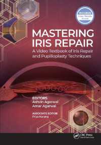 Mastering Iris Repair : A Video Textbook of Iris Repair and Pupilloplasty Techniques