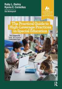 The Practical Guide to High-Leverage Practices in Special Education : The Purposeful 'How' to Enhance Classroom Rigor (Evidence-based Instruction in Special Education)