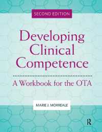 Developing Clinical Competence : A Workbook for the OTA （2ND）