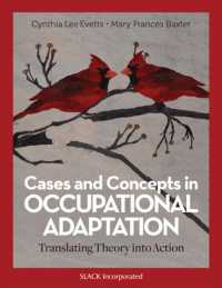 Cases and Concepts in Occupational Adaptation : Translating Theory into Action