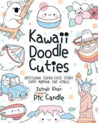 Kawaii Doodle Cuties : Sketching Super-Cute Stuff from around the World (Kawaii Doodle)