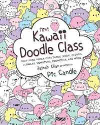 Mini Kawaii Doodle Class : Sketching Super-Cute Tacos, Sushi Clouds, Flowers, Monsters, Cosmetics, and More (Kawaii Doodle)