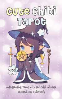 Cute Chibi Tarot : Understanding Tarot with the Chibi Universe - 78 Cards and Guidebook