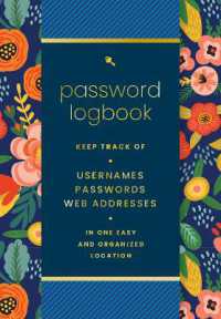 Password Logbook (Hip Floral) : Keep Track of Usernames, Passwords, Web Addresses in One Easy and Organized Location