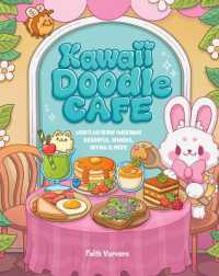 Kawaii Doodle Café : Learn to Draw Adorable Desserts, Snacks, Drinks & More (Kawaii Doodle)