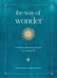 The Way of Wonder : Invitations and Simple Practices for a Vibrant Life