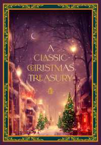 A Classic Christmas Treasury : Includes 'Twas the Night before Christmas, the Nutcracker and the Mouse King, and a Christmas Carol (Timeless Classics)