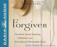 Forgiven (Library Edition) : The Amish School Shooting, a Mother's Love, and a Story of Remarkable Grace （Library）