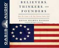Believers, Thinkers, and Founders (Library Edition) : How We Came to Be One Nation under God （Library）