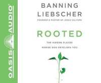 Rooted (Library Edition) : The Hidden Places Where God Develops You （Library）